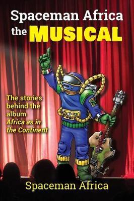 Spaceman Africa the Musical by Spaceman Africa image
