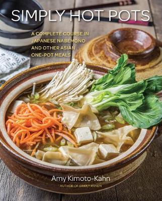 Simply Hot Pots on Hardback by Amy Kimoto-Kahn