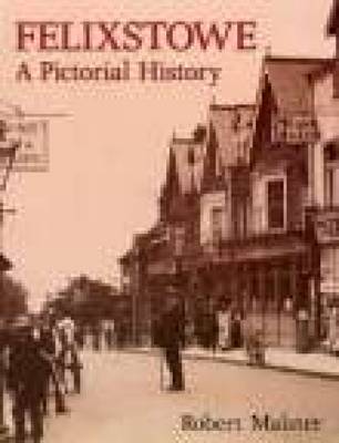 Felixstowe A Pictorial History by Robert Malster image
