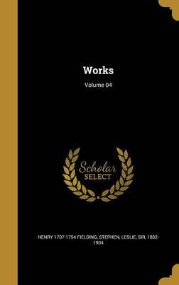 Works; Volume 04 by Henry 1707-1754 Fielding image