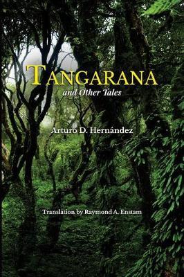Tangarana and Other Tales by Arturo D Hernandez image