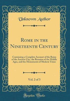 Rome in the Nineteenth Century, Vol. 2 of 3 by Unknown Author image