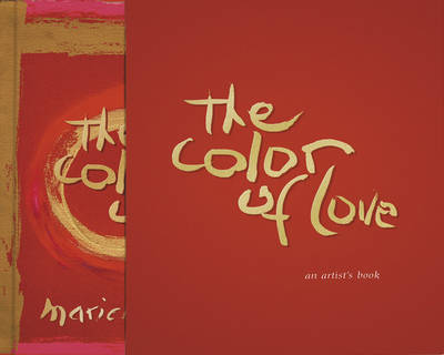 The Color of Love: An Artist's Book of Poetry and Passion by Marielle Bancou image