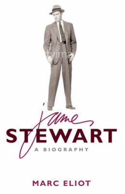 James Stewart: A Biography on Paperback by Marc Eliot