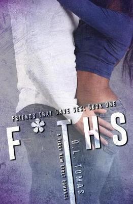 F*ths(friends That Have Sex) by G L Tomas image