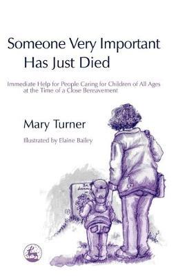 Someone Very Important Has Just Died by Mary Turner image