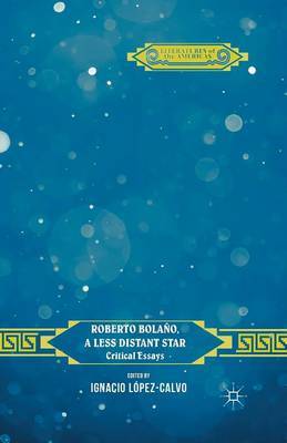 Roberto Bolano, a Less Distant Star image