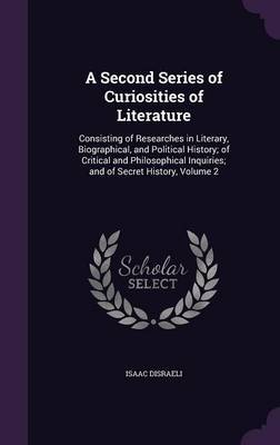 A Second Series of Curiosities of Literature by Isaac D'Israeli image