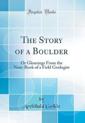 The Story of a Boulder by Archibald Geikie image