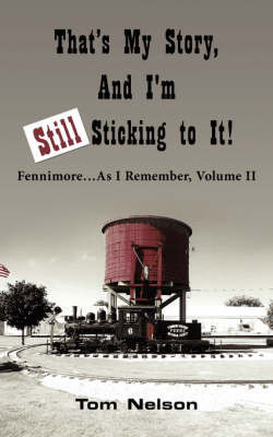 That's My Story, And I'm Still Sticking to It! by Tom Nelson image