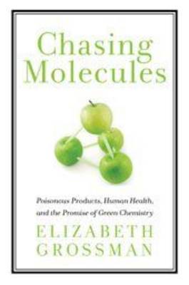 Chasing Molecules by Elizabeth Grossman image