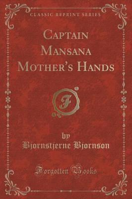 Captain Mansana Mother's Hands (Classic Reprint) image