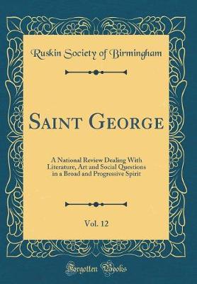 Saint George, Vol. 12 by Ruskin Society of Birmingham image