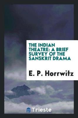 The Indian Theatre by E P Horrwitz image