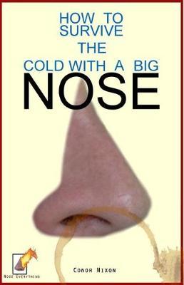 How to Survive the Cold with a Big Nose by Conor Nixon image