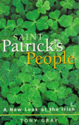 St. Patrick's People: New Look at the Irish by Tony Gray image