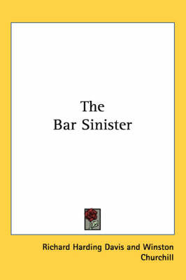 The Bar Sinister on Paperback by Richard Harding Davis