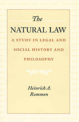 The Natural Law by Heinrich Albert Rommen image