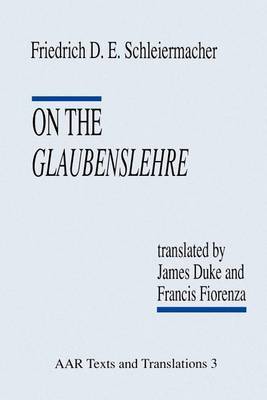 On the Glaubenslehre by Friedrich D. E. Schleiermacher