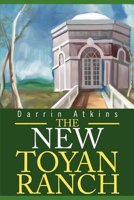 The New Toyan Ranch by Darrin E Atkins image