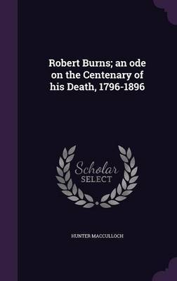 Robert Burns; An Ode on the Centenary of His Death, 1796-1896 image