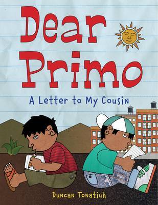 Dear Primo on Hardback by Duncan Tonatiuh