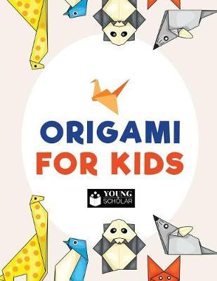 Origami for Kids by Young Scholar image