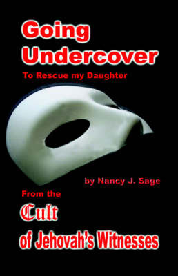 Going Undercover to Rescue My Daughter by Nancy J Sage image