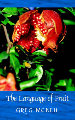 The Language of Fruit by Greg McNeil image