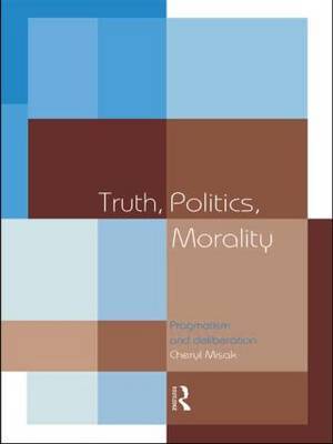 Truth, Politics, Morality by Cheryl Misak image