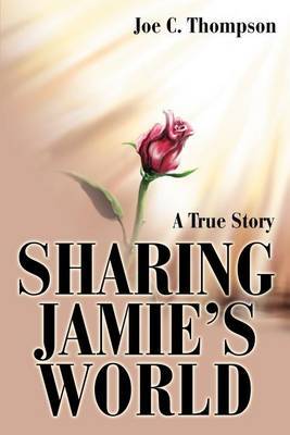 Sharing Jamie's World: A True Story by joe c thompson image