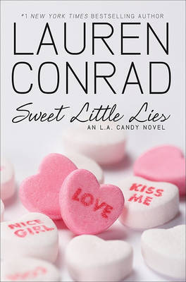 Sweet Little Lies: An L.A. Candy Novel by Lauren Conrad image