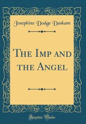 The Imp and the Angel (Classic Reprint) by Josephine Dodge Daskam image