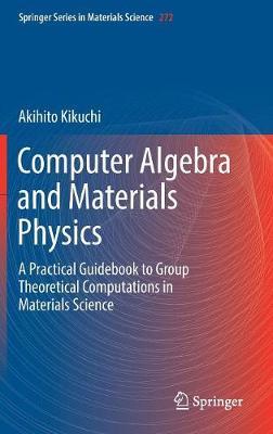 Computer Algebra and Materials Physics by Akihito Kikuchi image