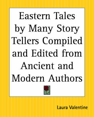 Eastern Tales by Many Story Tellers Compiled and Edited from Ancient and Moern Authors image