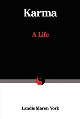 Karma: A Life by Landis M. York image