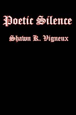 Poetic Silence by Shawn K. Vigneux image