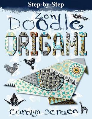 Step-By-Step Zen Doodle Origami by Carolyn Scrace image