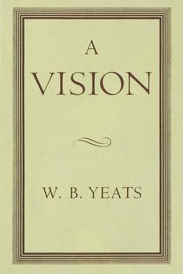 A Vision on Hardback by W.B.YEATS