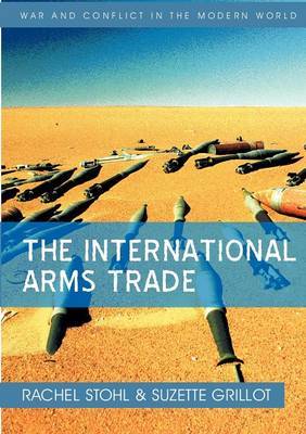 The International Arms Trade by Rachel Stohl image