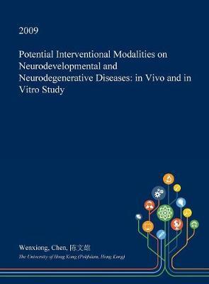 Potential Interventional Modalities on Neurodevelopmental and Neurodegenerative Diseases by Wenxiong Chen image