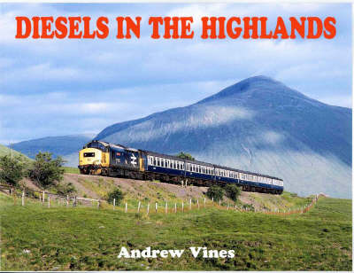 Diesels in the Highlands on Hardback by A. Vines