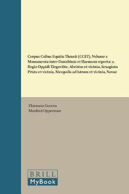 Corpus Cultus Equitis Thracii (CCET), Volume 2 Monumenta inter Danubium et Haemum reperta by Zlatozara Goceva image
