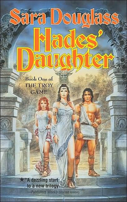 Hades' Daughter (Troy Game Series #1) by Sara Douglass image