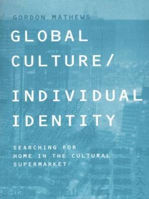 Global Culture/Individual Identity by Gordon Mathews image