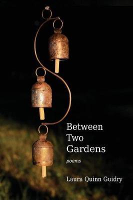 Between Two Gardens by Laura Quinn Guidry image