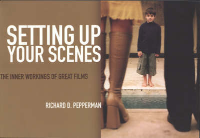 Setting Up Your Scenes by Richard Pepperman