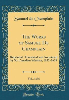 The Works of Samuel de Champlain, Vol. 3 of 6 by Samuel de Champlain image