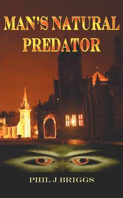 Man's Natural Predator by Phil J. Briggs image