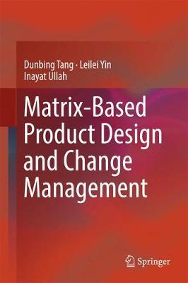Matrix-based Product Design and Change Management by Dunbing Tang image